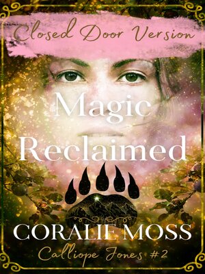 cover image of Magic Reclaimed--Closed Door Version (Calliope Jones series book 2)